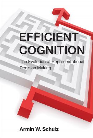 Cover of the book Efficient Cognition by Mary Shelley, Josephine Johnston, Cory Doctorow, Jane Maienschein, Kate MacCord, Alfred Nordmann, Elizabeth Bear, Anne K. Mellor, Heather E. Douglas