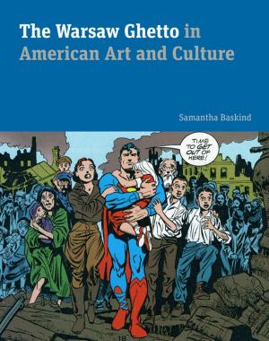 Cover of the book The Warsaw Ghetto in American Art and Culture by Brian D. Lepard