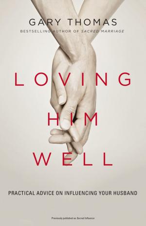 Cover of the book Loving Him Well by Jean E. Syswerda, Zondervan