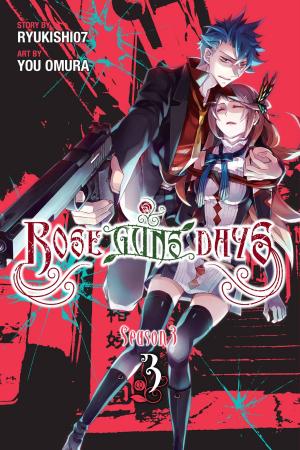 Cover of the book Rose Guns Days Season 3, Vol. 3 by Takashi Nagasaki, SangCheol Lee