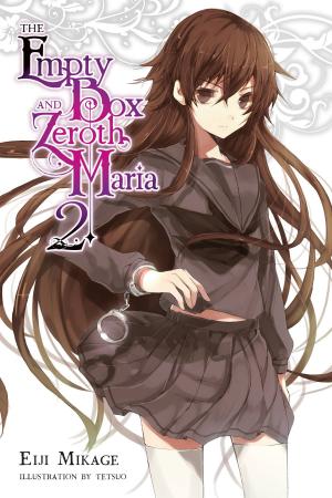 Cover of the book The Empty Box and Zeroth Maria, Vol. 2 (light novel) by Satsuki Yoshino