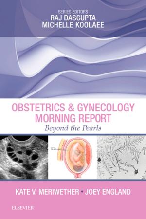 Cover of the book Obstetrics & Gynecology Morning Report: Beyond the Pearls E-Book by Edward A. Gill, MD