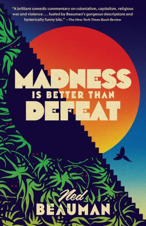 Cover of the book Madness Is Better Than Defeat by Tom Lewis