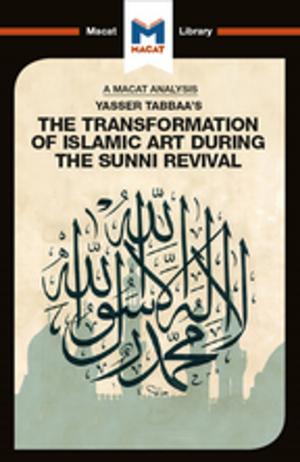 Cover of Yasser Tabbaa's The Transformation of Islamic Art During the Sunni Revival by Bilal Badat, Taylor and Francis