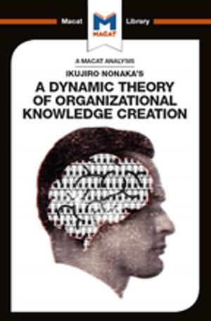 Book cover of Ikujiro Nonaka's A Dynamic Theory of Organisational Knowledge Creation