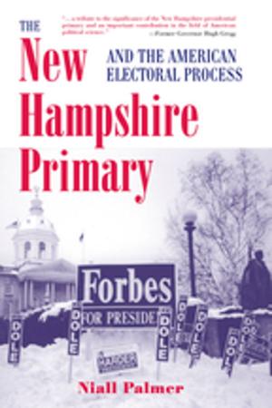 Cover of the book The New Hampshire Primary And The American Electoral Process by Jean Helms Mills, Robyn Thomas, Albert J. Mills