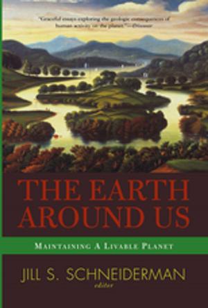 Cover of the book The Earth Around Us by Jeffrey F. Keuss