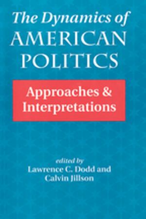 Cover of the book The Dynamics Of American Politics by James Morley, Masashi Nishihara