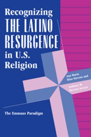 Cover of the book Recognizing The Latino Resurgence In U.s. Religion by Rasmus Ole Rasmussen, Prescott Ensign, Lee Huskey
