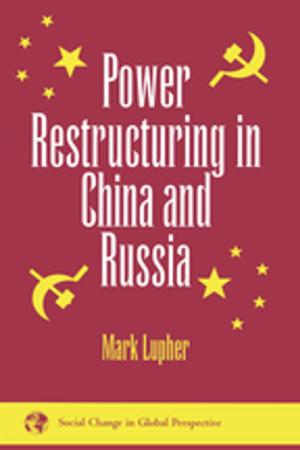 Cover of the book Power Restructuring In China And Russia by Carol Morgan, Peter Neil