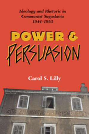 Cover of the book Power And Persuasion by M. William Steele