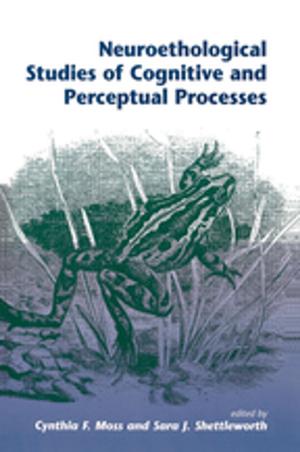 Cover of the book Neuroethological Studies Of Cognitive And Perceptual Processes by Alan Carr