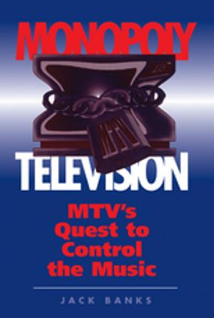 Cover of the book Monopoly Television by M. Riad El-Ghonemy
