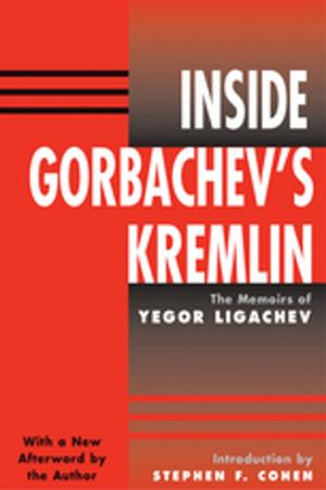 Cover of the book Inside Gorbachev's Kremlin by Dr Jennifer Newton, Jennifer Newton