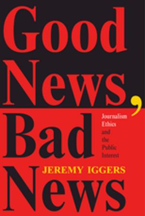 Cover of the book Good News, Bad News by John M Legge