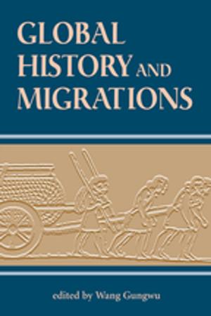 Cover of the book Global History And Migrations by Akbar S. Ahmed
