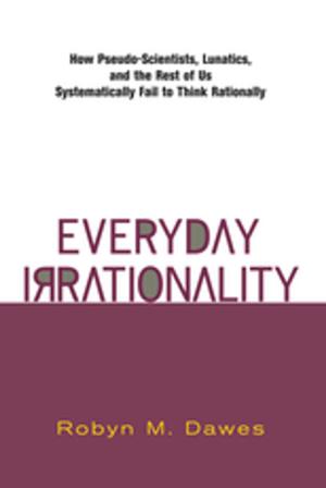 Cover of the book Everyday Irrationality by Stephen Frawley, Laura Misener, Daniel Lock, Nico Schulenkorf
