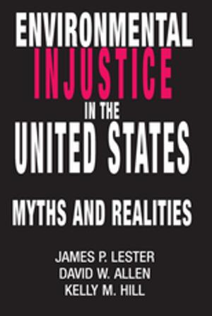 Cover of the book Environmental Injustice In The U.S. by Roel Meijer