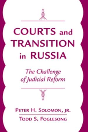 Cover of the book Courts And Transition In Russia by Felecia Commodore, Dominique J. Baker, Andrew T. Arroyo