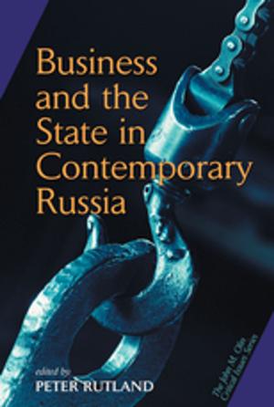 Cover of the book Business And State In Contemporary Russia by Igor Štiks