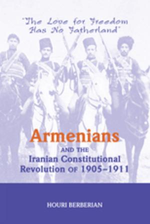 Cover of the book Armenians And The Iranian Constitutional Revolution Of 1905-1911 by Pierre De Labriolle
