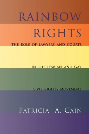 Cover of the book Rainbow Rights by Arjen van Dalen, Helle Svensson, Antonis Kalogeropoulos, Erik Albæk, Claes H. de Vreese
