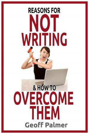 Book cover of Reasons for Not Writing & How to Overcome Them