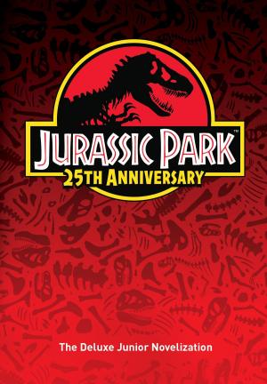 Cover of the book Jurassic Park: The Deluxe Novelization (Jurassic Park) by Paul Stewart, Chris Riddell