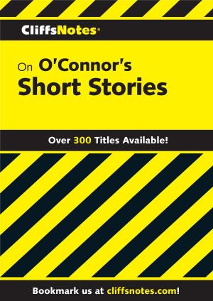 bigCover of the book CliffsNotes on O'Connor's Short Stories by 