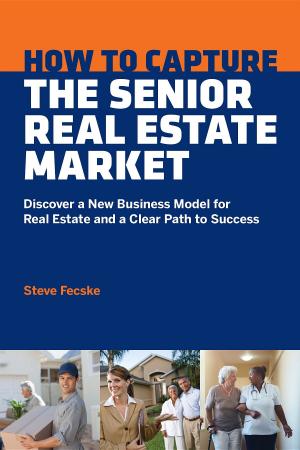 Cover of the book How To Capture The Senior Real Estate Market by 安娜．阿卡巴里