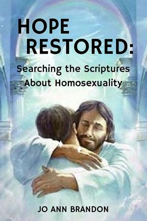 Cover of the book Hope Restored: Searching the Scriptures About Homosexuality by Steven Sora