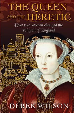 Cover of the book The Queen and the Heretic by Margaret Silf