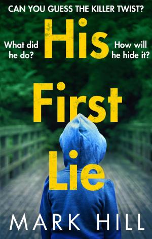 Cover of the book His First Lie by Simon Warren