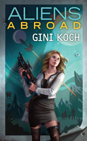 Cover of the book Aliens Abroad by Whisky Wilson