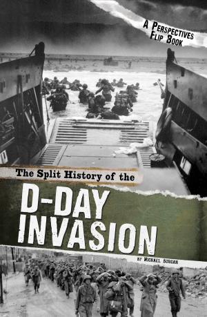 Cover of the book The Split History of the D-Day Invasion: A Perspectives Flip Book by Paul Weissburg