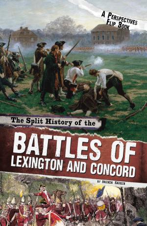 Cover of the book The Split History of the Battles of Lexington and Concord: A Perspectives Flip Book by Louise Pigott