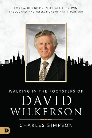 Cover of the book Walking in the Footsteps of David Wilkerson by Robert DeMaria