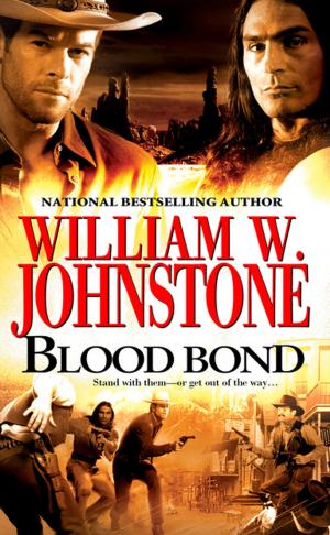 Cover of the book Blood Bond by William W. Johnstone, J.A. Johnstone