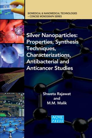 Book cover of Silver Nanoparticles: Properties, Synthesis Techniques, Characterizations, Antibacterial and Anticancer Studies