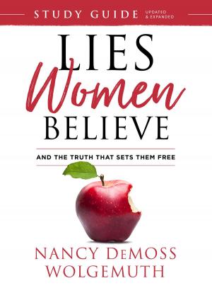 Cover of the book Lies Women Believe Study Guide by Nancy Leigh Leigh DeMoss