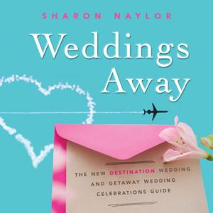 Cover of the book Weddings Away by Ariella Chezar, Julie Michaels