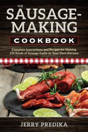 Cover of the book The Sausage-Making Cookbook by Tim Hollis