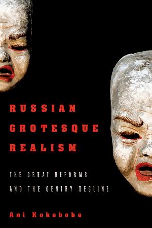 Cover of the book Russian Grotesque Realism by Yiorgos Anagnostou
