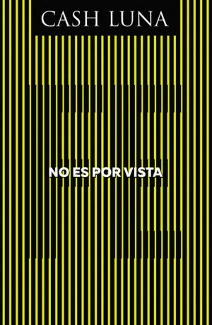 Cover of the book No es por vista by Mike Edwin Nelson, Burtch Bennett Hunter