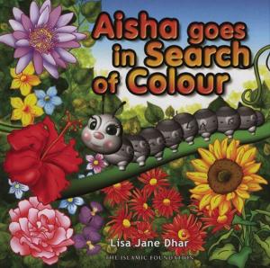 Cover of the book Aisha Goes in Search of Colour by Beverley Mack, Jean Boyd