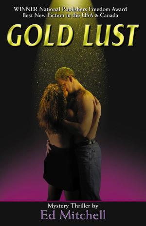 Cover of the book Gold Lust by S.L. Menear