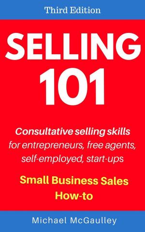 Book cover of Selling 101: Consultative Selling Skills