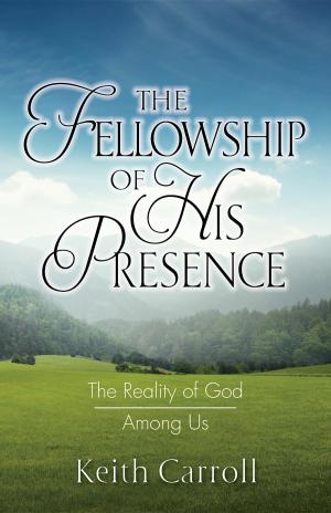 Cover of The Fellowship of His Presence