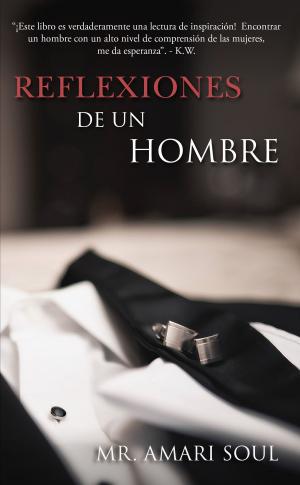 Cover of the book Reflexiones De Un Hombre by Rev. Dr. Erin  Fall Haskell