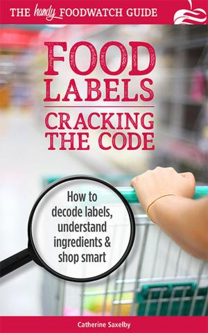 Book cover of Cracking the Code: The Handy Foodwatch Guide to Food Labels